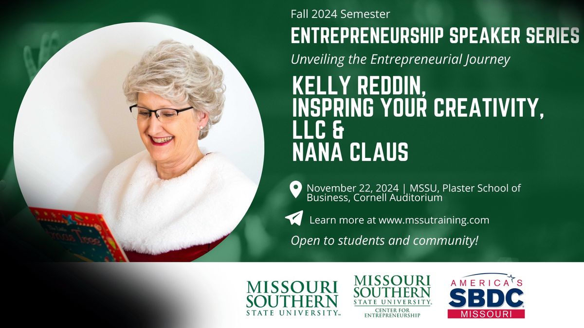 Entrepreneur Speaker Series: Unveiling the Entrepreneurial Journey with Kelly Reddin (Nana Clause) 