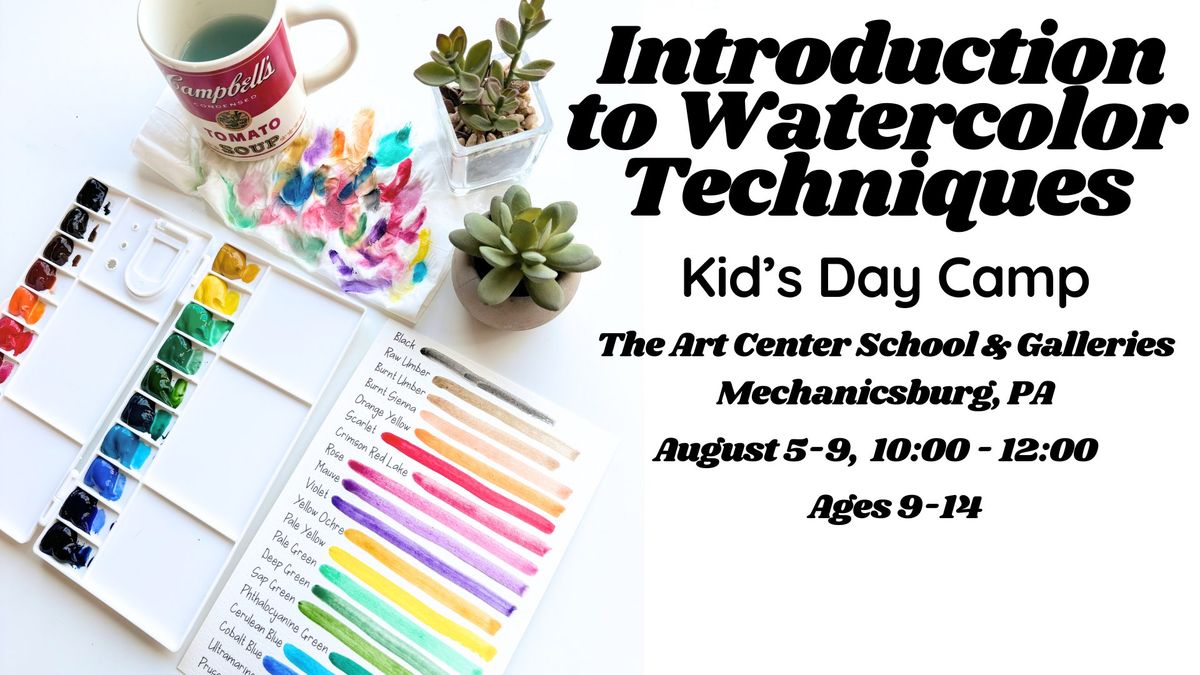 Introduction to Watercolor Techniques Kid's Day Camp