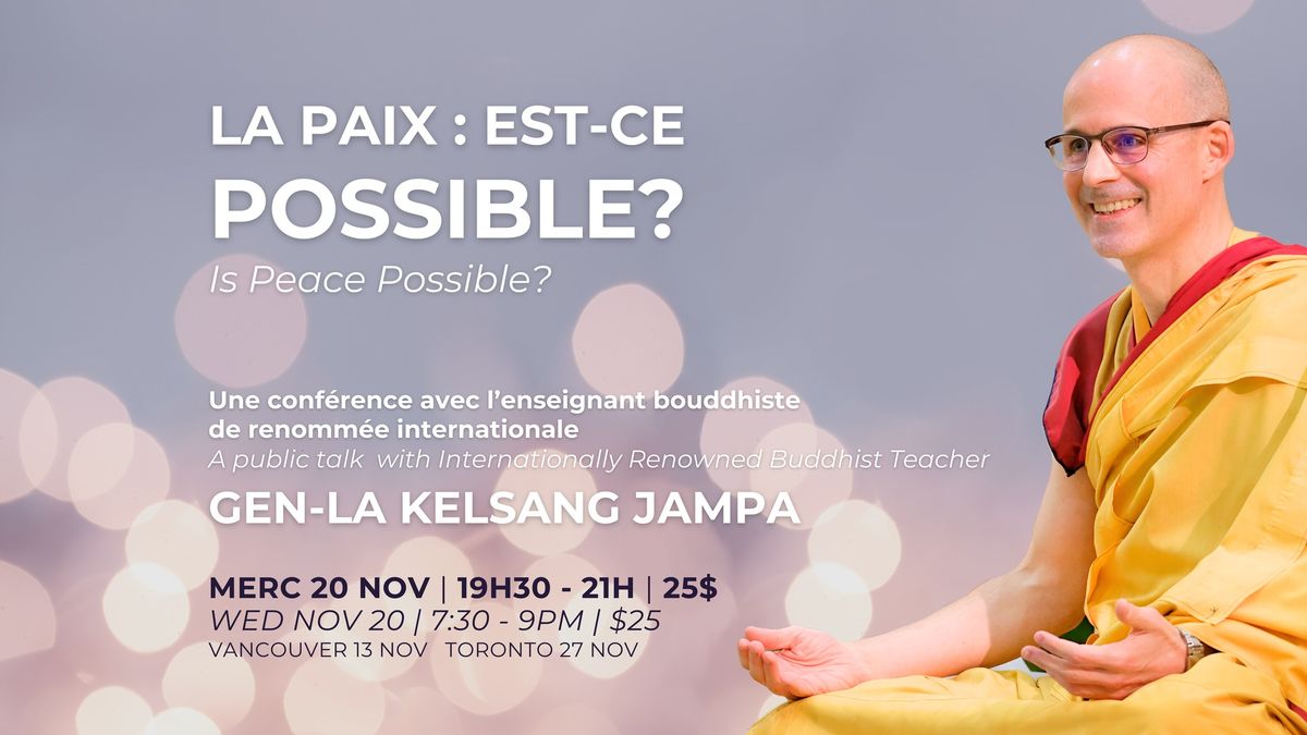 Conf\u00e9rence publique avec Gu\u00e8n-la Jampa! - La paix, est-ce possible?