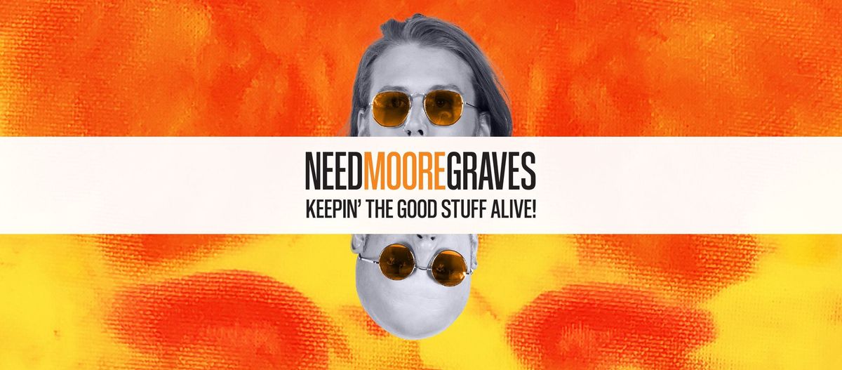 Need Moore Graves LIVE @ Tree House Brewing Company