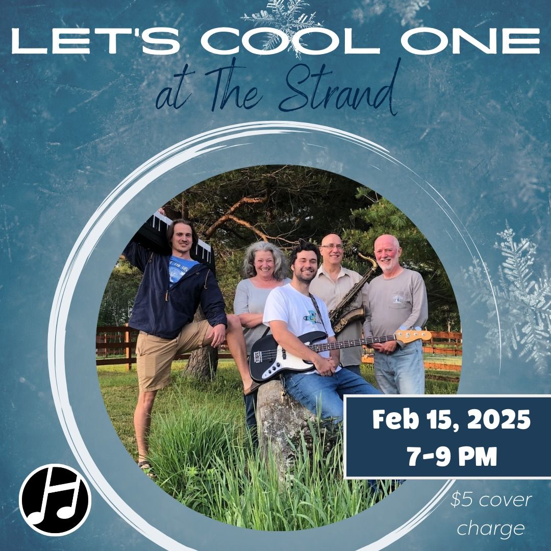 Let's Cool One at The Strand - Winter Performance Series