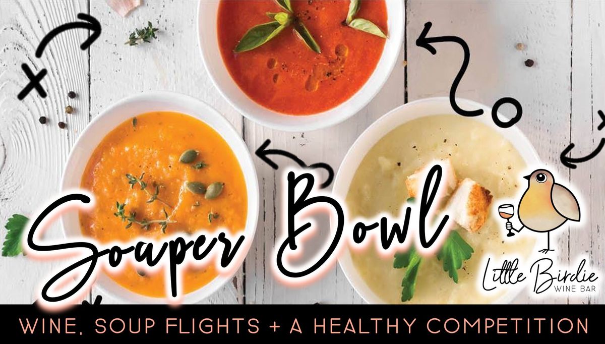 SOUPer BOWL | Wine, Soup Flights + A Healthy Competition