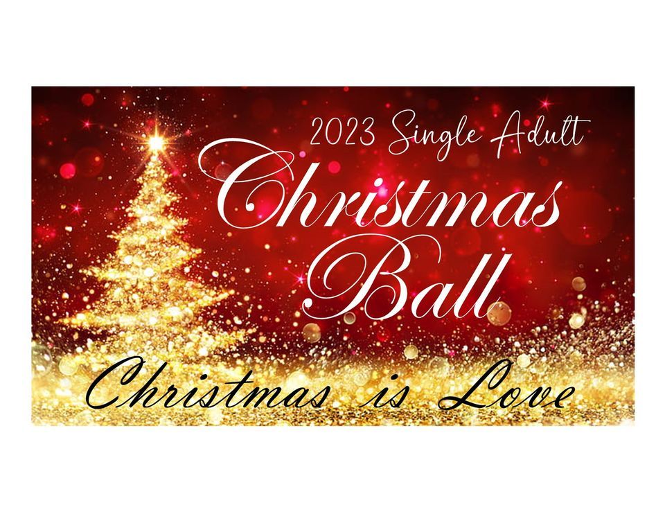 Regional Single Adult Christmas Ball - Christmas is Love! 
