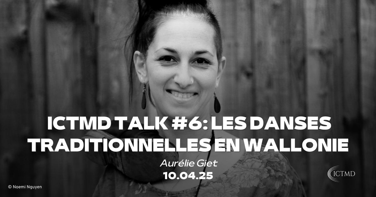 ICTMD Talk #6: Les danses traditionnelles en Wallonie