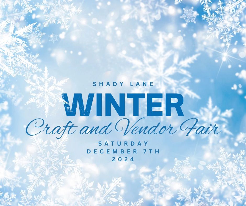 Shady Lane Winter Craft and Vendor Fair