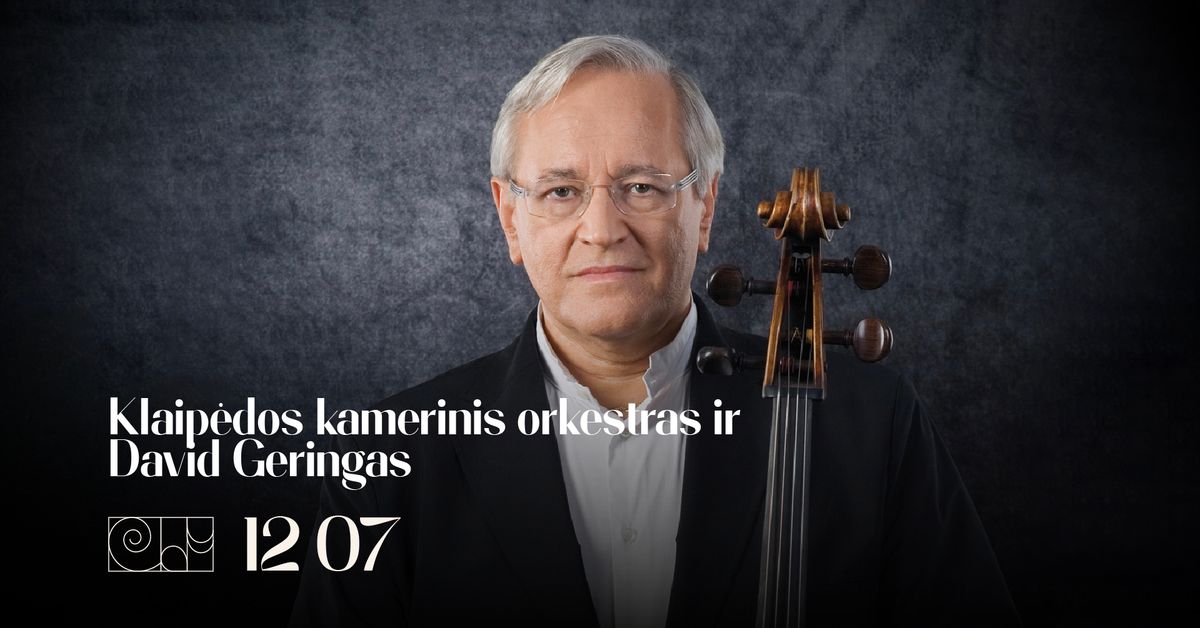 Klaip\u0117dos kamerinis orkestras ir David Geringas 