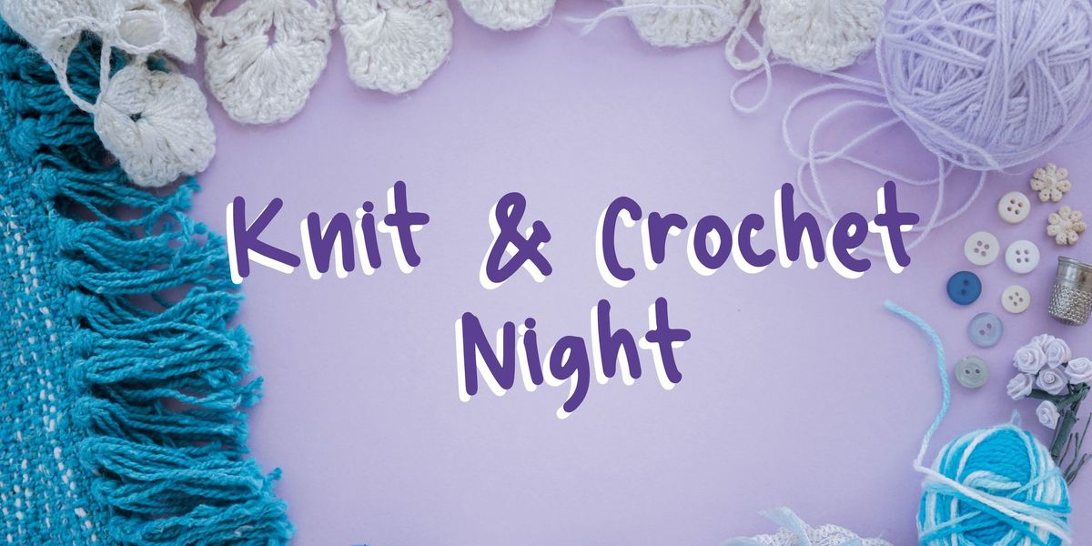 Knit & Crochet Night