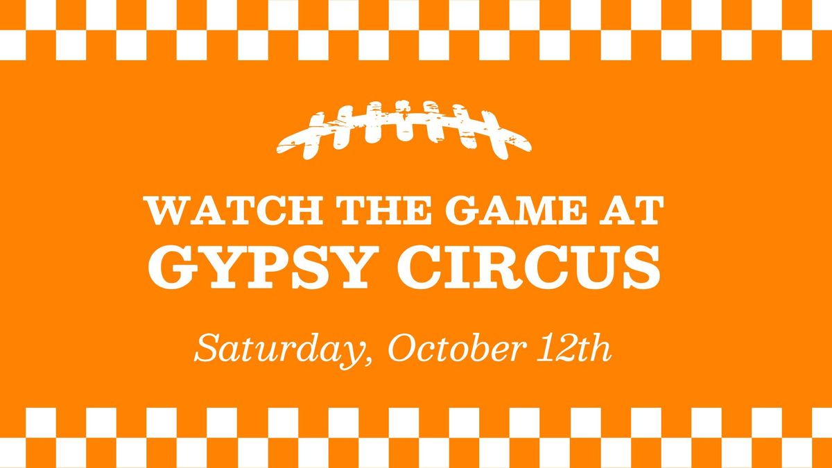 Gameday at Gypsy Circus