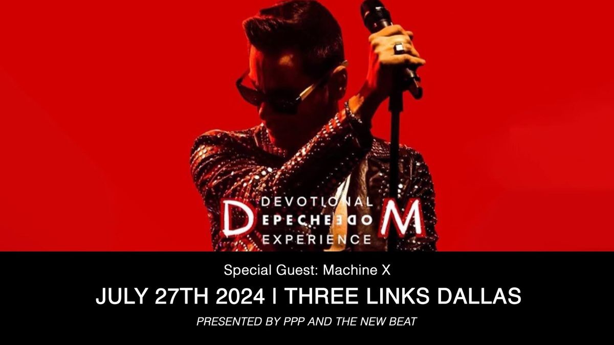 Devotional: The Depeche Mode Experience LIVE at Three Links Dallas 