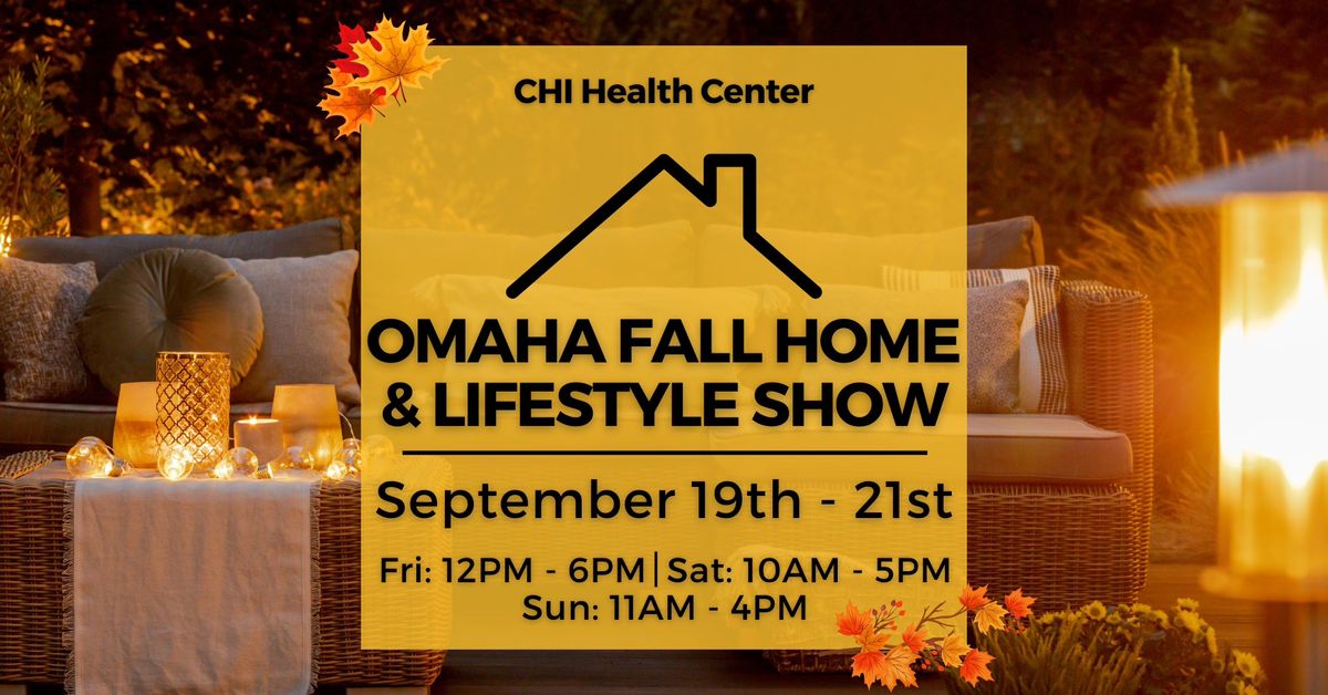 Omaha Fall Home & Lifestyle Show