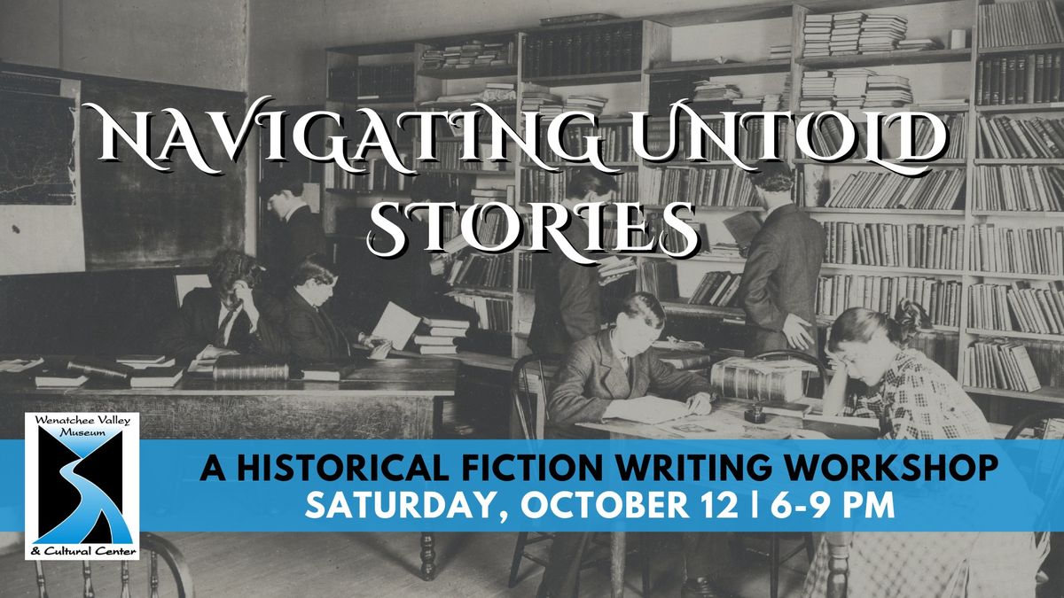 Navigating Untold Stories: A Historical Fiction Workshop