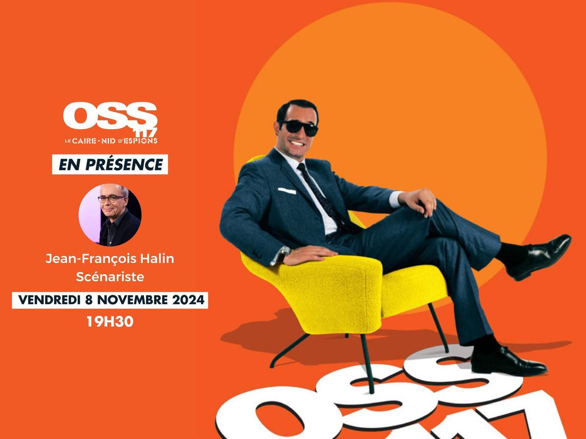 Projection OSS 117 - Rencontre avec le sc\u00e9nariste \ud83d\ude0e