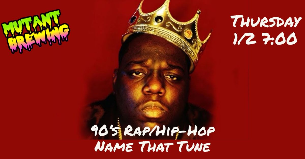 90\u2019s Rap\/Hip-Hop Name that Tune at Mutant Brewing!