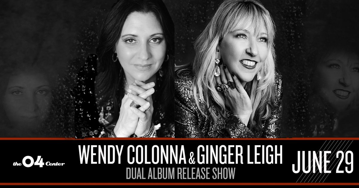  Wendy Colonna & Ginger Leigh \/\/ Dual Album Release Show