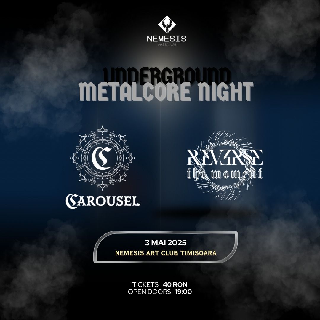 Carousel & Reverse The Moment Live\/Underground Metalcore Night - @NemesiArt Club TM