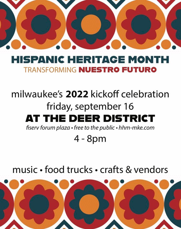 Milwaukees 2022 Kickoff Celebration Of Hispanic Heritage Month Transforming Nuestro Futuro 7298