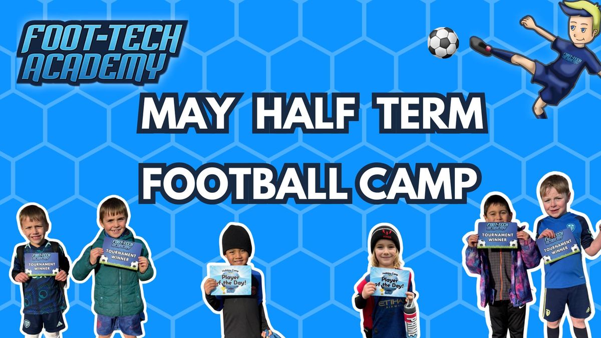 May Half Term Foot-Tech Football Camp (Roundhay Primary)