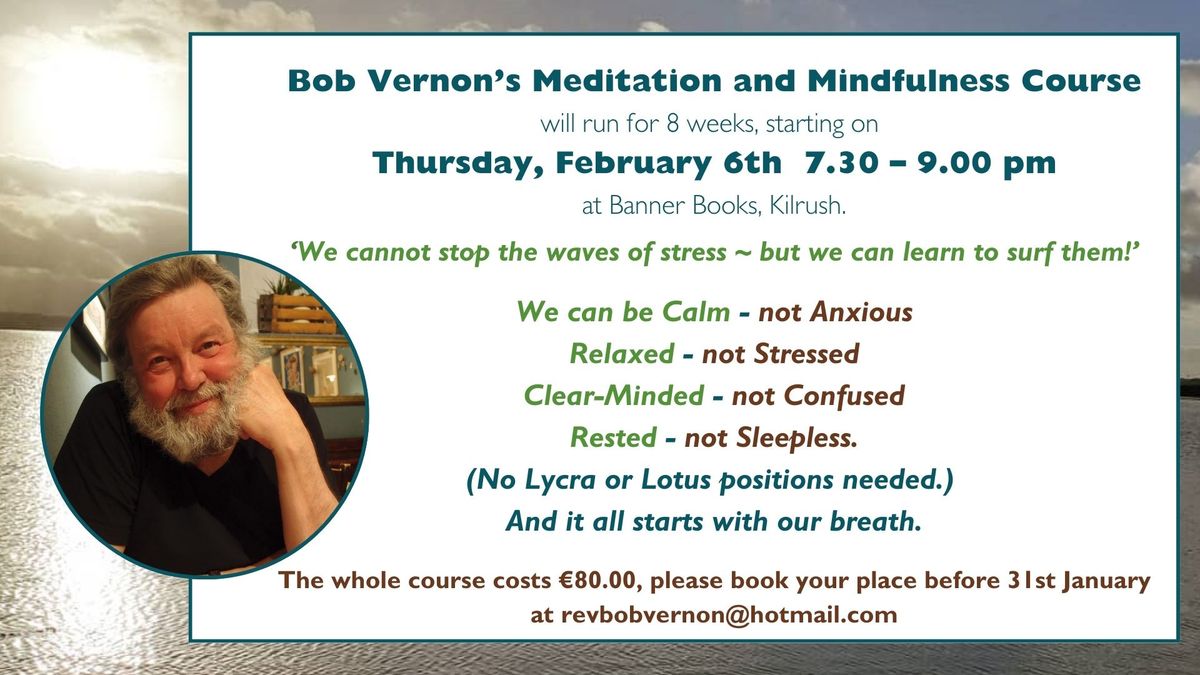 8 Week Meditation and Mindfulness Course with Bob Vernon