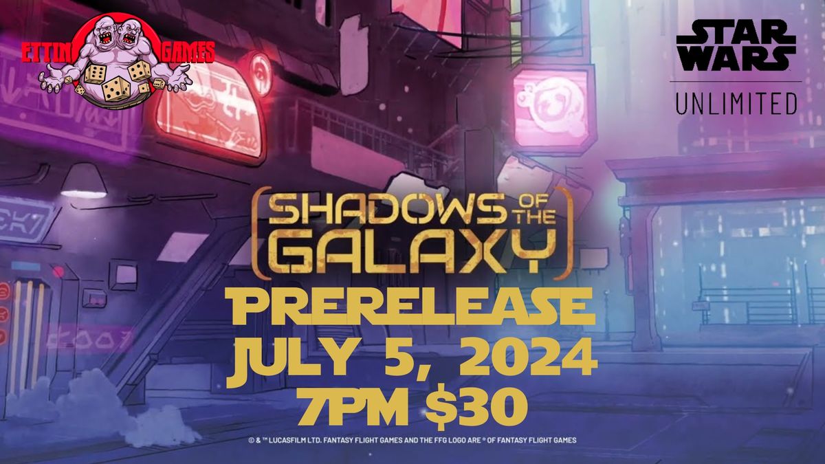 Star Wars Unlimited: Shadows of the Galaxy Prerelease Event