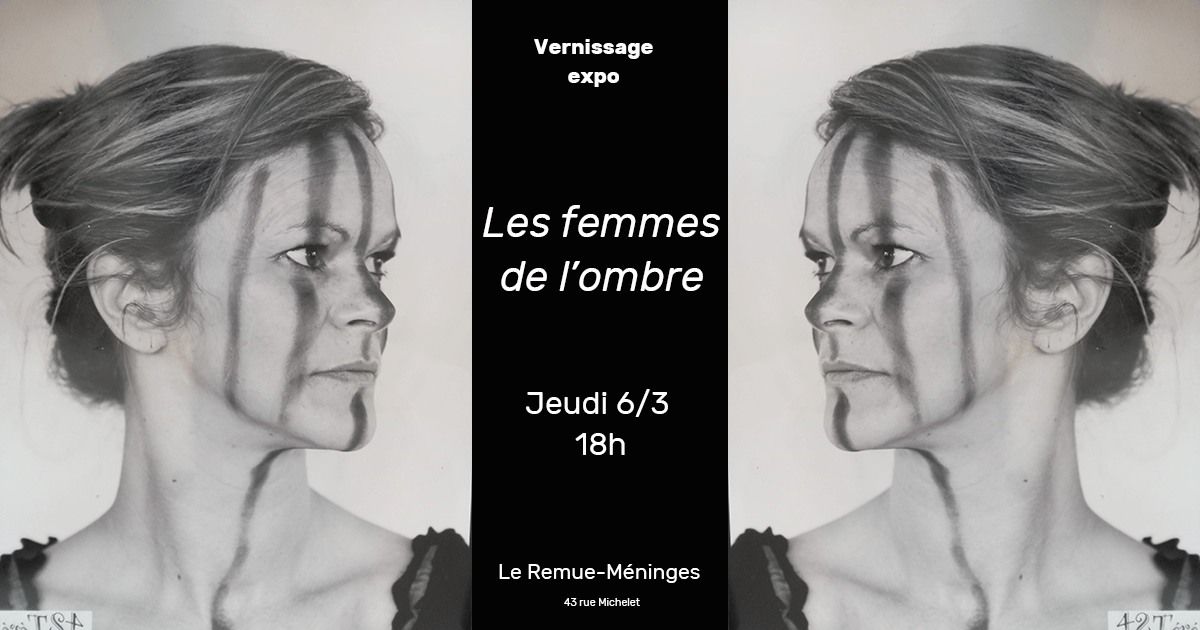 Vernissage expo "Les femmes de l'ombre", par Th\u00e9r\u00e9sa Tom\u00e9 et Samara Bongars