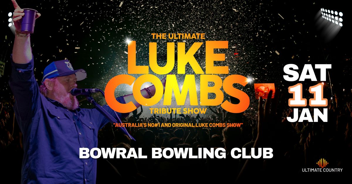 The Ultimate Luke Combs Tribute Show - Bowral Bowling Club