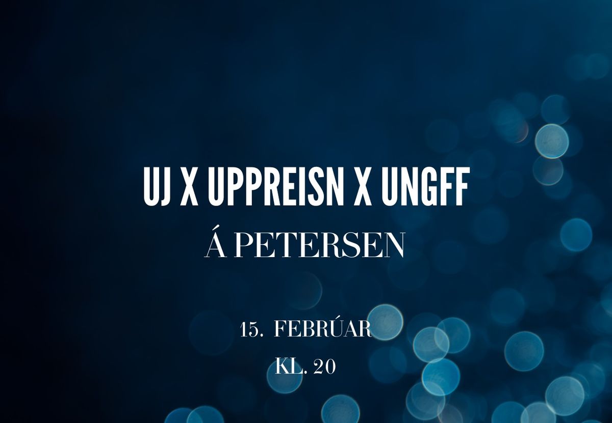 UJ X Uppreisn X UngFF \u00e1 Petersen