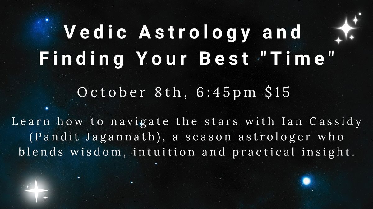 Vedic Astrology and Finding Your Best "Time" with Ian Cassidy