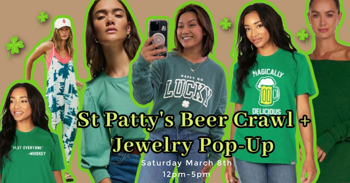 St Patty's Beer Crawl + Jewelry Pop-Up