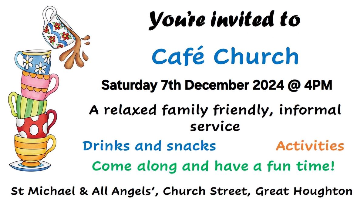 Caf\u00e9 Church (Saturday 7th December 2024)