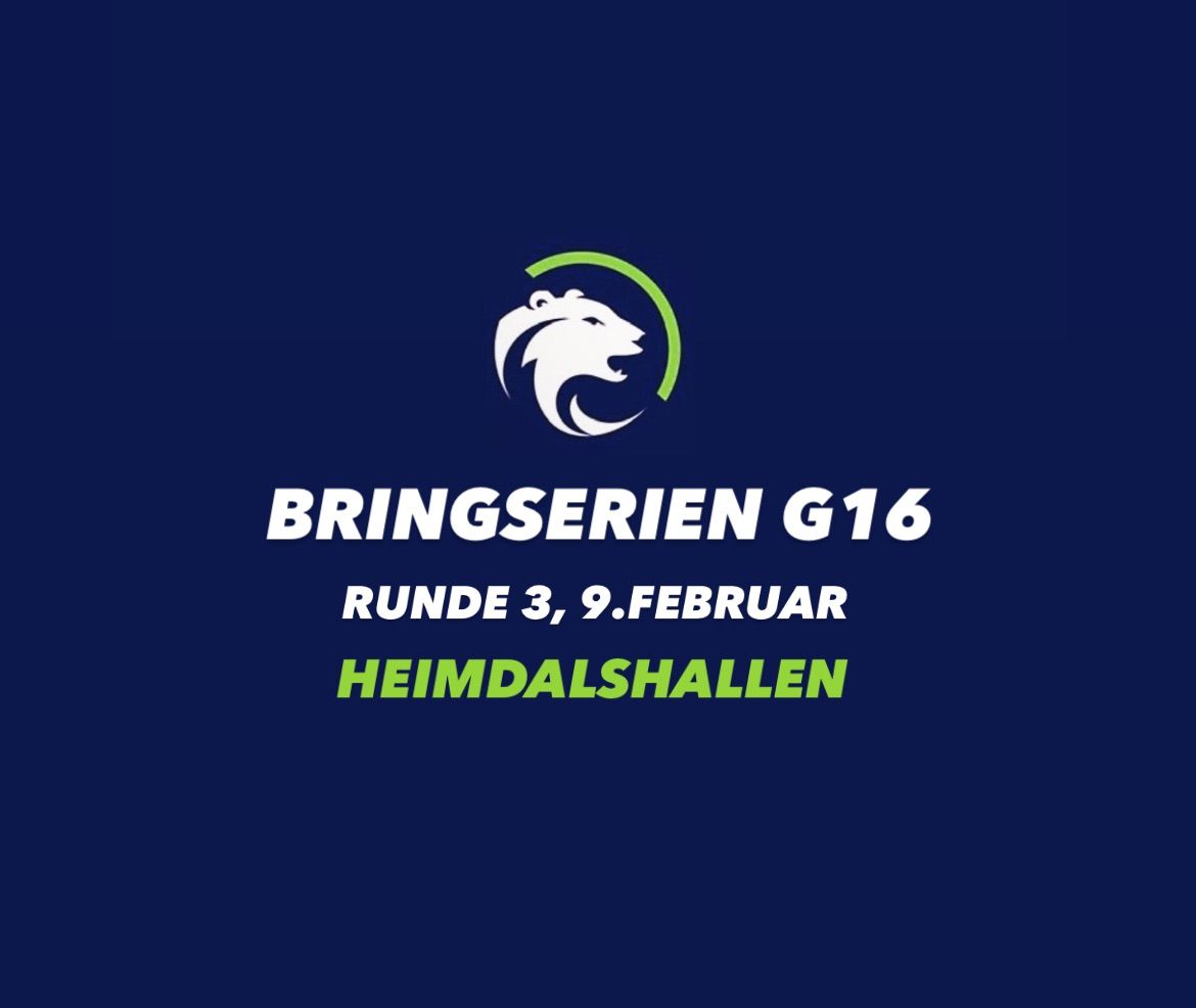 BRINGSERIEN G16 RUNDE 3 HEIMDALSHALLEN