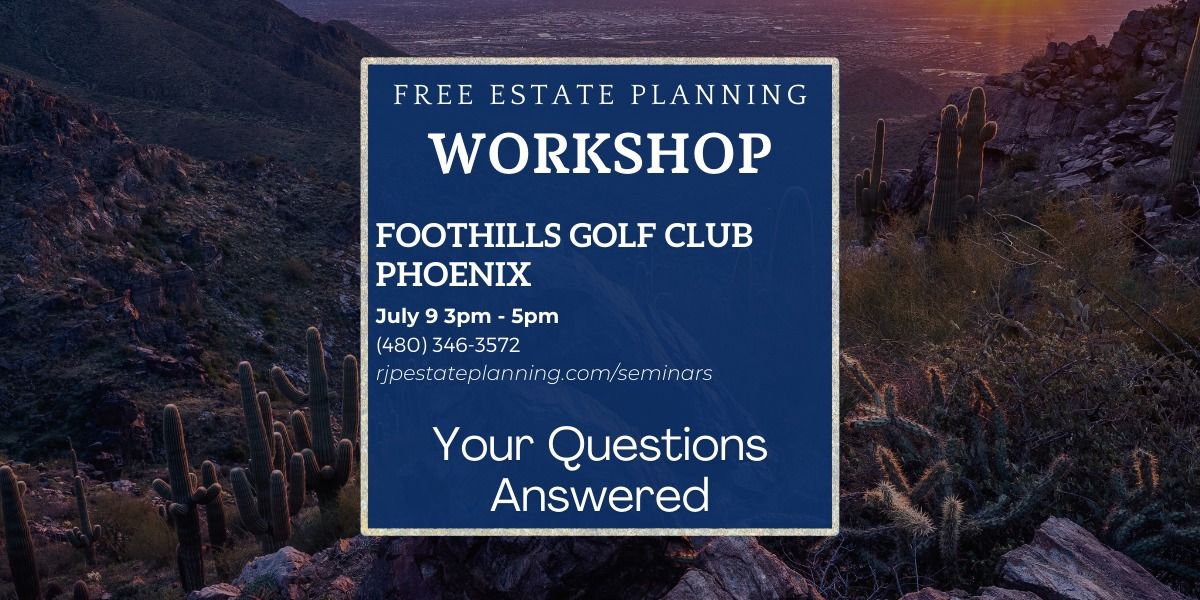 Estate Planning Seminar - Foothills Golf Club, Phoenix