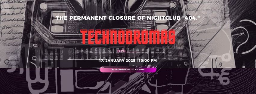 TECHNODROMAS |Klubo 404 u\u017edarymas|