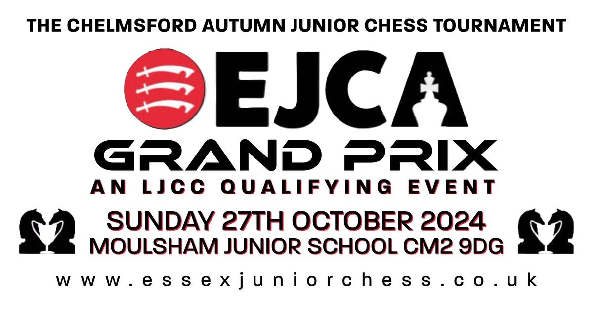 The Chelmsford Autumn Junior Chess Tournament - Grand Prix 1 - An LJCC Qualifier