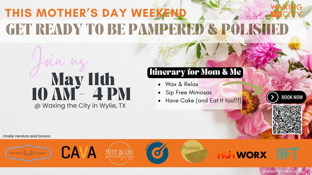 Mom and Me Event at Waxing the City Wylie on Mother's Day Weekend 