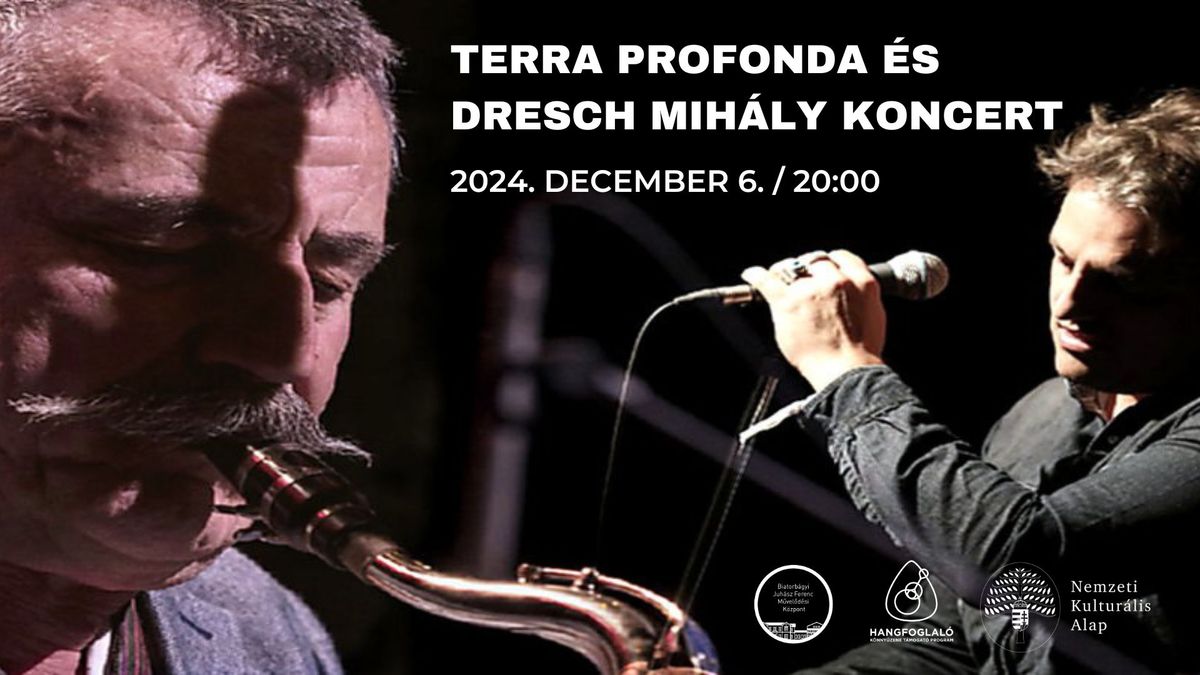 Terra Profonda \u00e9s Dresch Mih\u00e1ly koncert