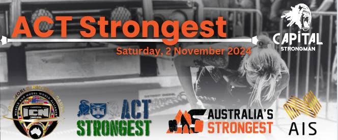 ACT Strongest 2024 - Australia's Strongest Qualifier 