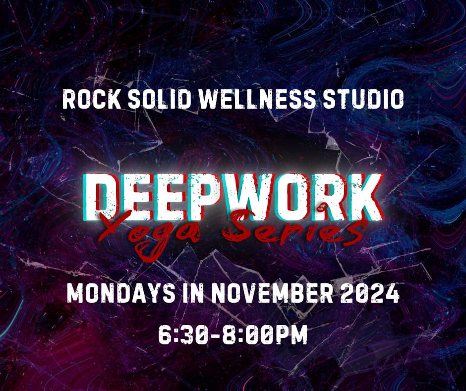 Yoga Series: Deep Work