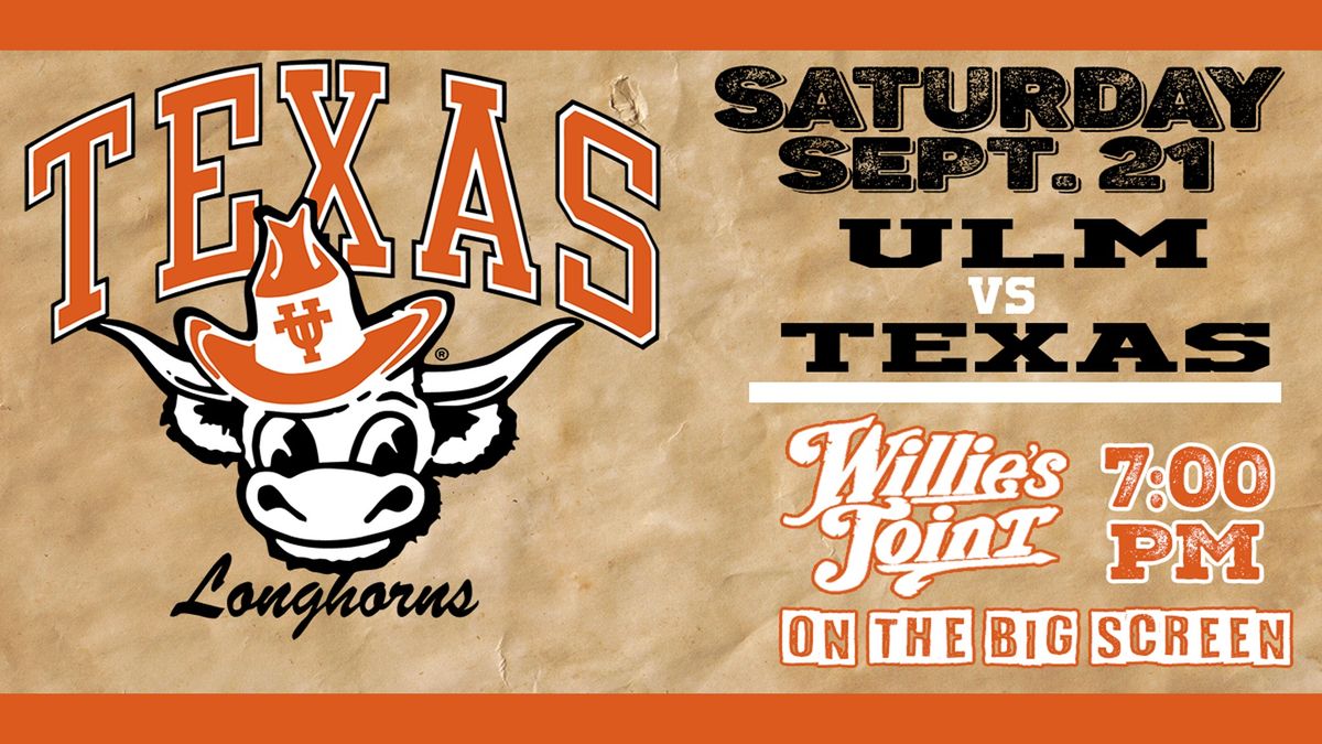 TEXAS vs ULM WATCH PARTY