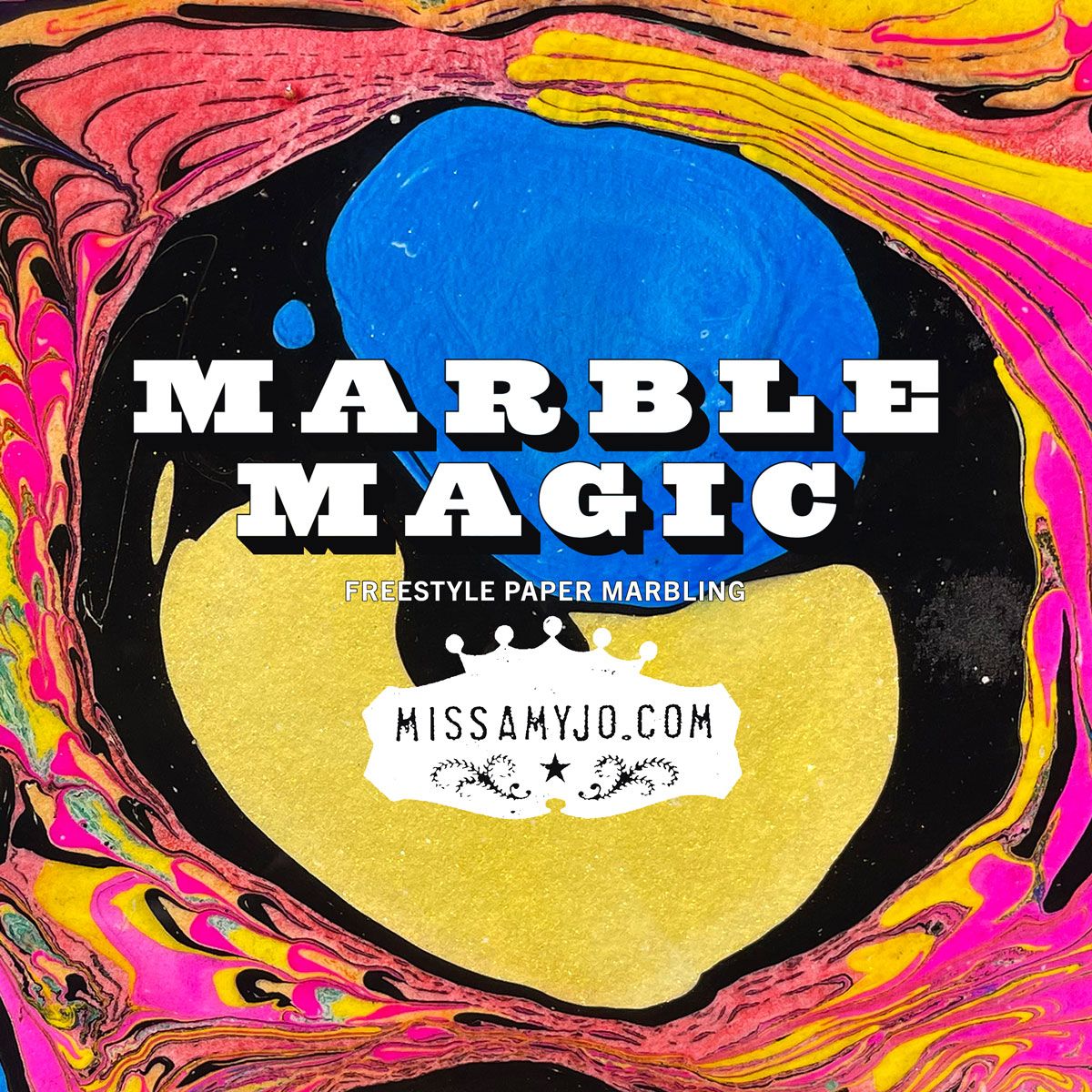 Marble Magic - Freestyle Paper Marbling with Miss Amy Jo