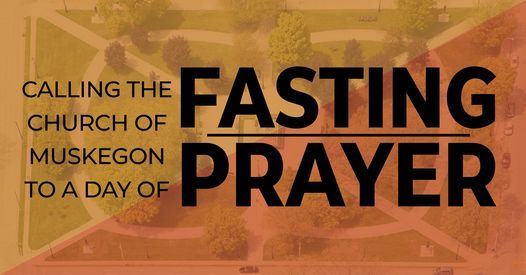 Fasting Prayer Hackley Park Muskegon Mi 1 August 2021 Muskegon Mi Events 2022