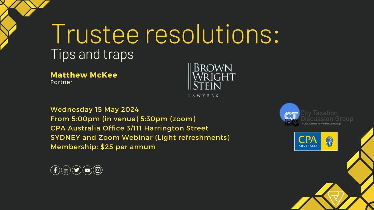 CPA Australia City Taxation Discussion Group - "Trustee resolutions: Tips and traps"