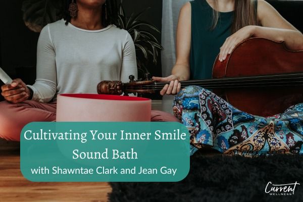 Cultivating Your Inner Smile Sound Bath