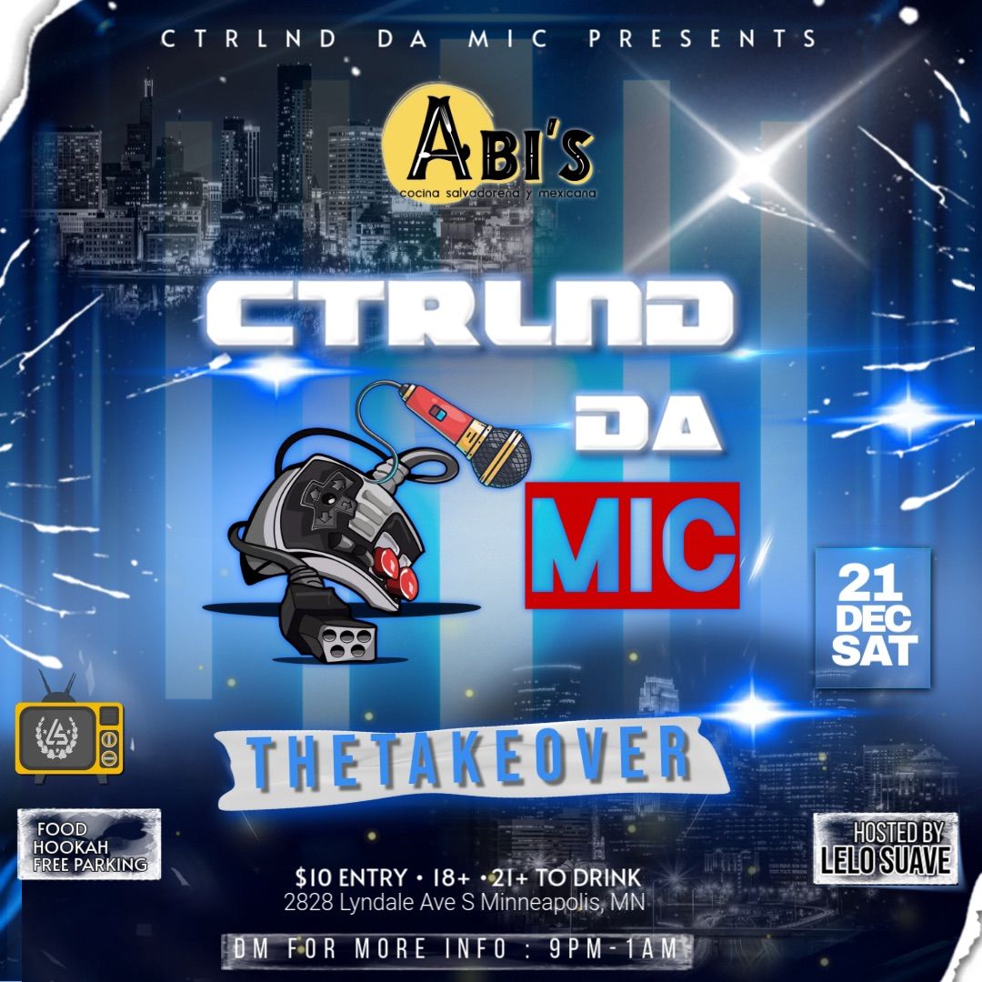 CTRLND DA MIC! THE TAKE OVER!