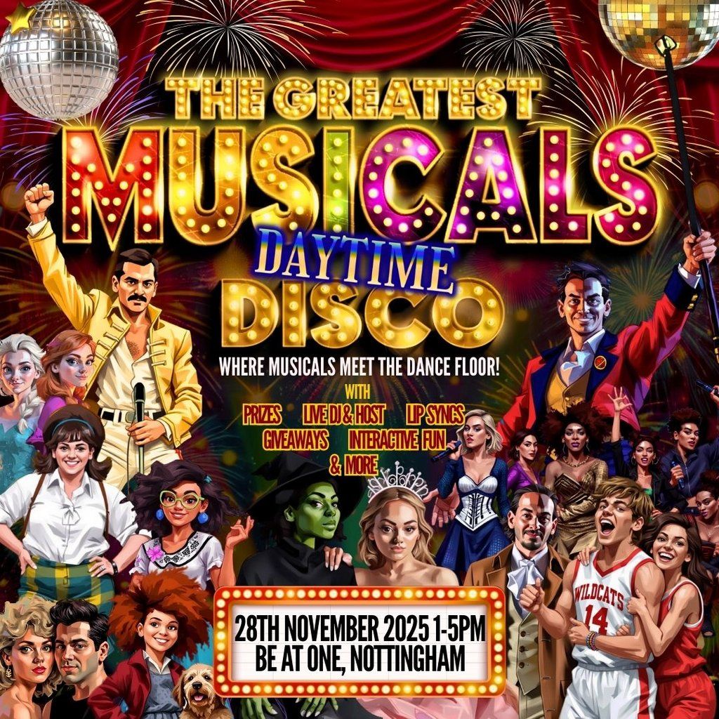 The Greatest MUSICALS Daytime Disco - Nottingham