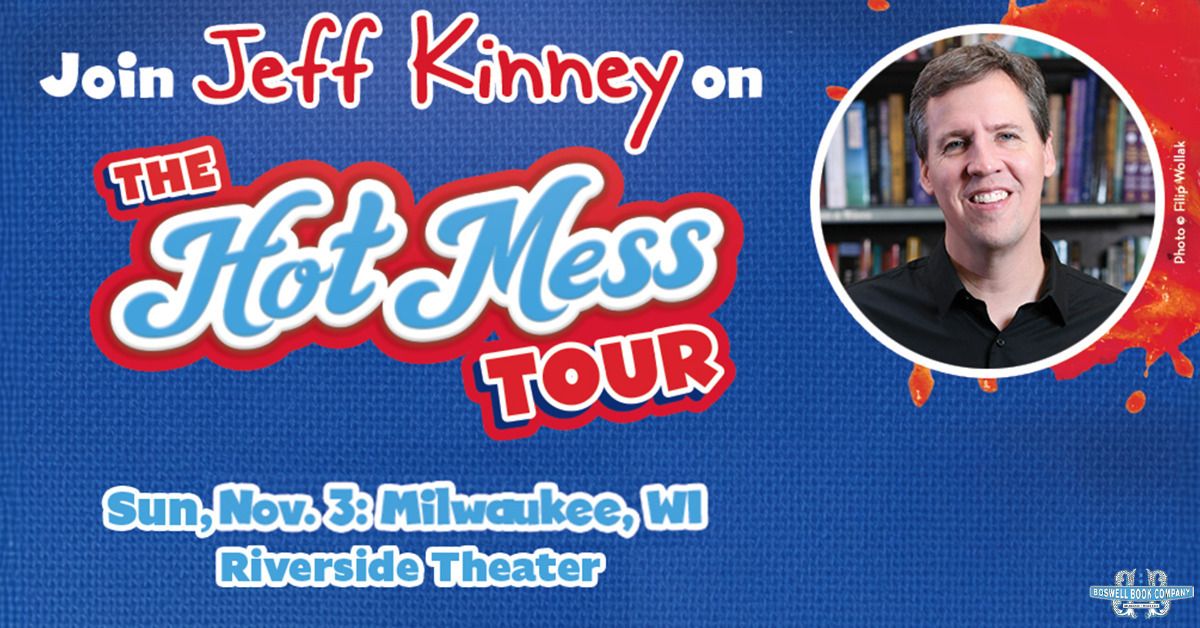 Jeff Kinney - Diary of a Wimpy Kid: Hot Mess at Riverside Theater