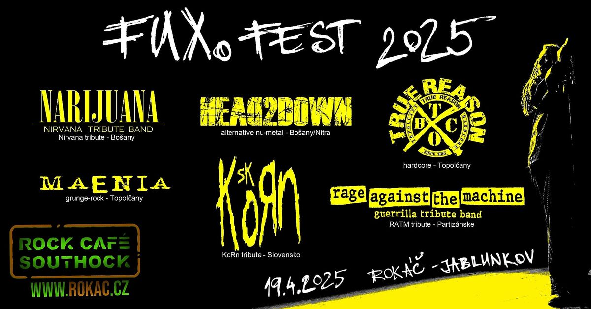 FUXO FEST : KORN SK \/ RATM GTB \/ HEAD2DOWN \/ TRUE REASON \/ NARIJUANA \/ MAENIA  - ROKAC - JABLUNKOV