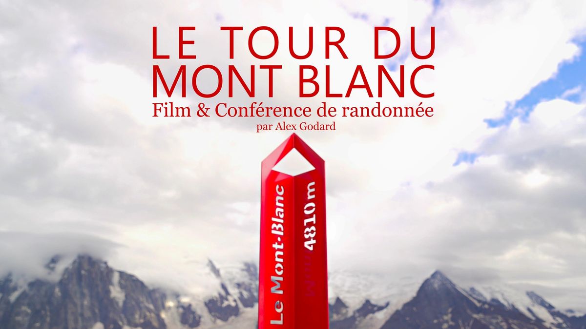 Tour du Mont Blanc: Sherbrooke (Film et Conf\u00e9rence par Alex Godard)