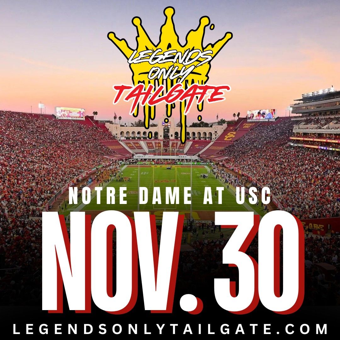 Legends Only Tailgate - Notre Dame @ USC