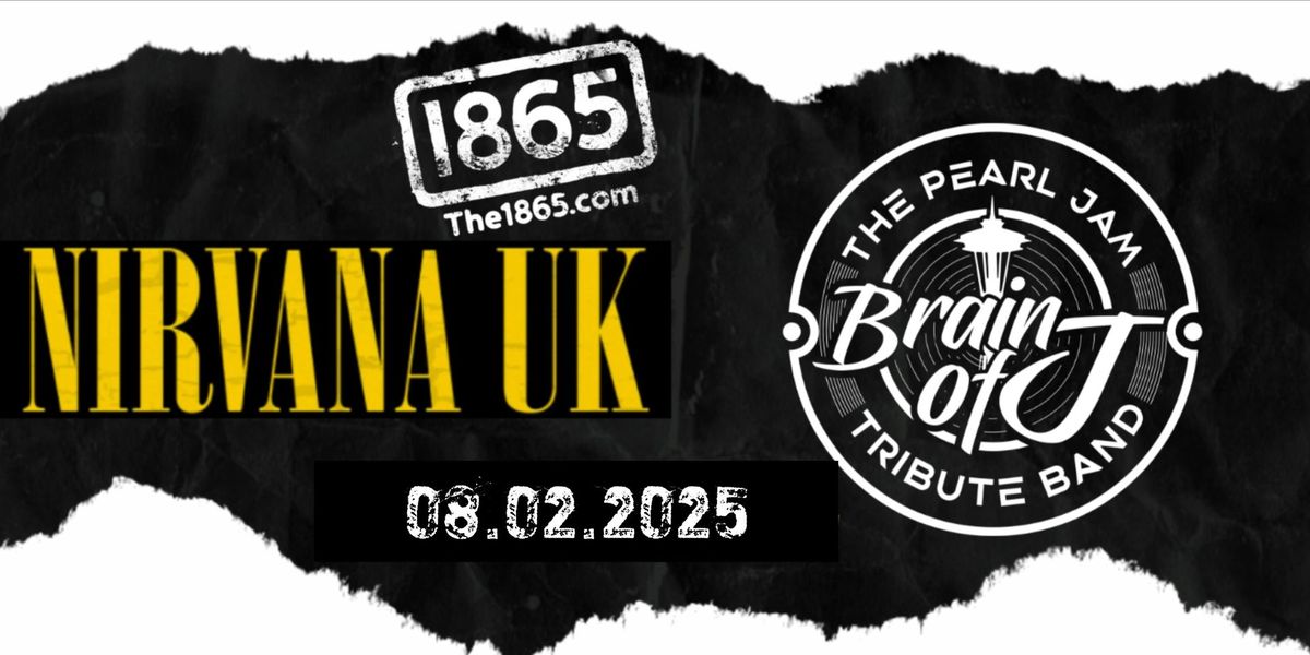 Nirvana UK + Brain of J \u2022 The 1865 \u2022 Southampton