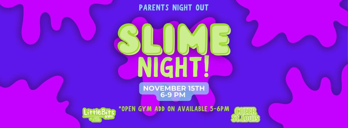 Parents Night Out- Slime Night!